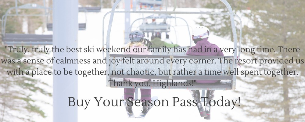 Image of skiers on a chairlift with text on image "Truly, truly the best ski weekend our family has had in a very long time. There was a sense of calmness and joy we felt around every corner. The resort provided us with a place to be together, not chaotic, but rather a time well spent together. Thank you Highlands"